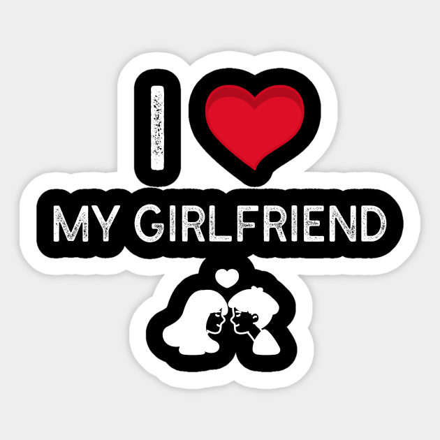 I love my girlfriend Sticker by Salasala